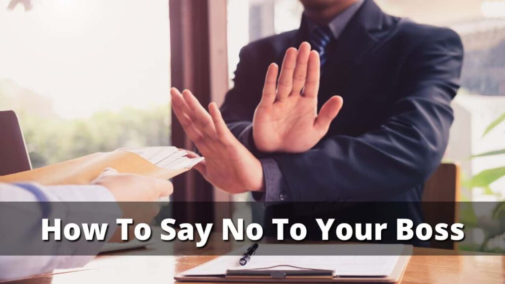How To Say No To Your Boss